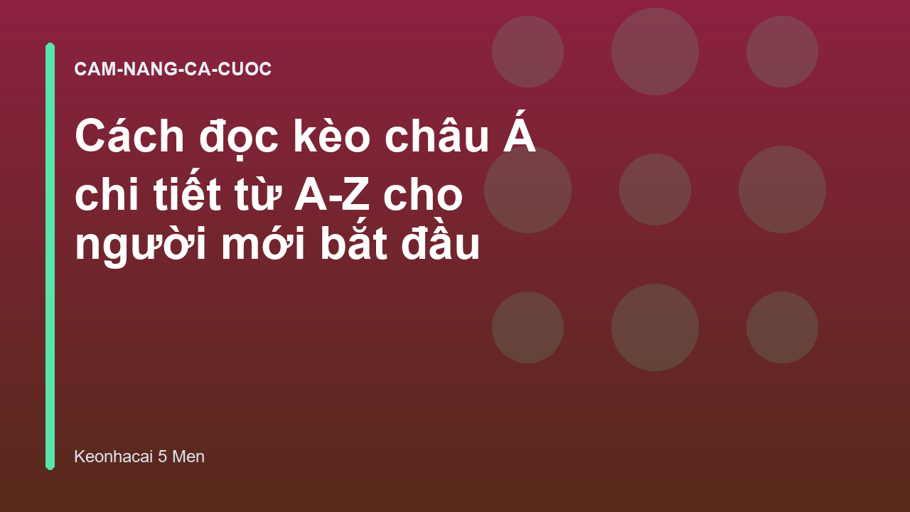 Cách đọc kèo châu Á chi tiết từ A-Z cho người mới bắt đầu