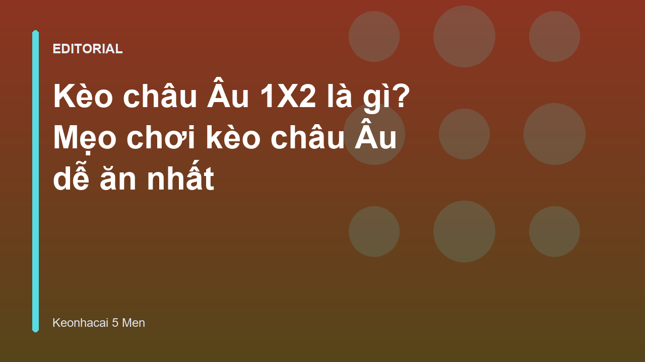 Giải thích kèo châu Âu 1X2