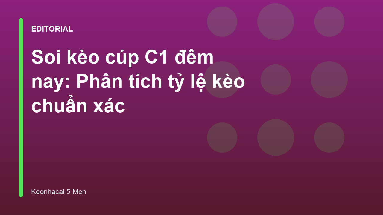 Phân tích soi kèo cúp C1 đêm nay